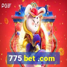 775 bet .com